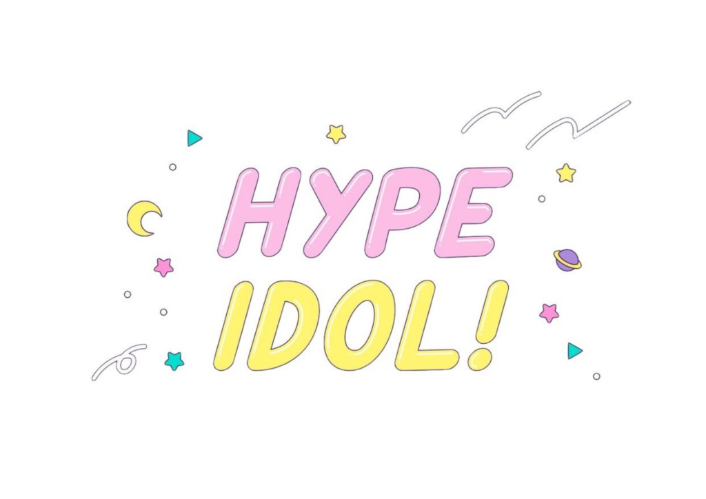 HYPE IDOL!